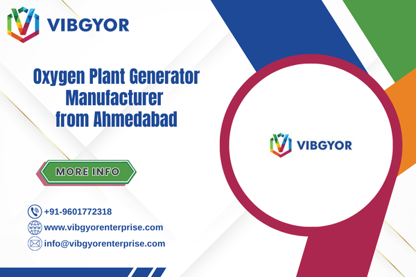 Oxygen Plant Generator Manufacturer from Ahmedabad